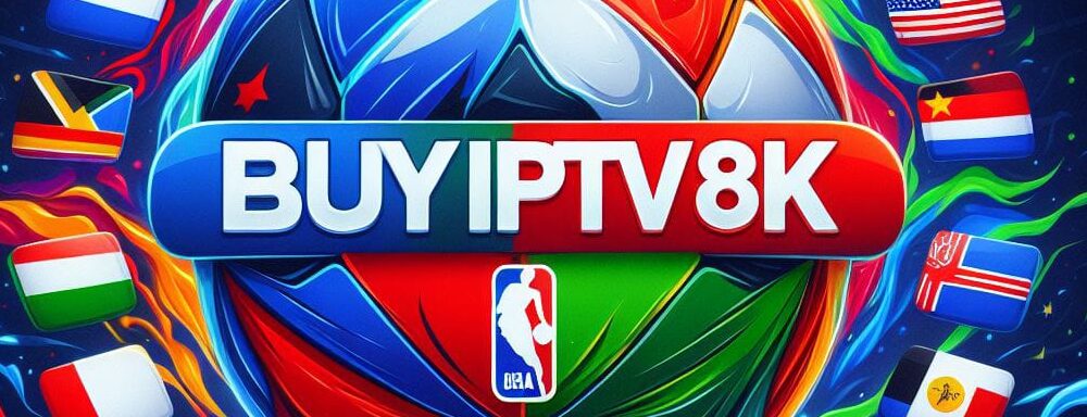 BuyIPTV8k Best IPTV Experience