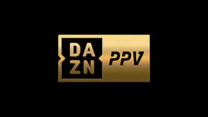 Watch DAZN UK Live PPV Schedule | No Freeze, No Buffering on BuyIPTV8k.com